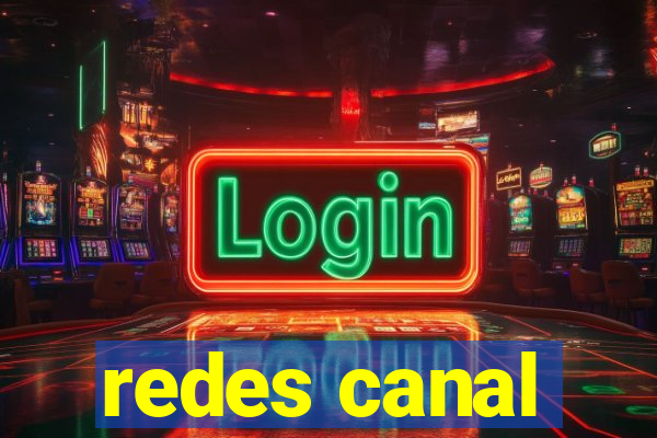 redes canal